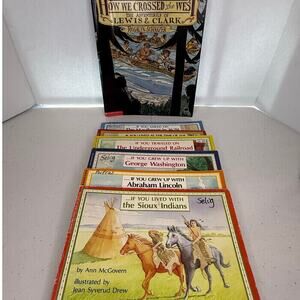 If You Lived Children's History Book Series 6 Book Lot & How we crossed the west